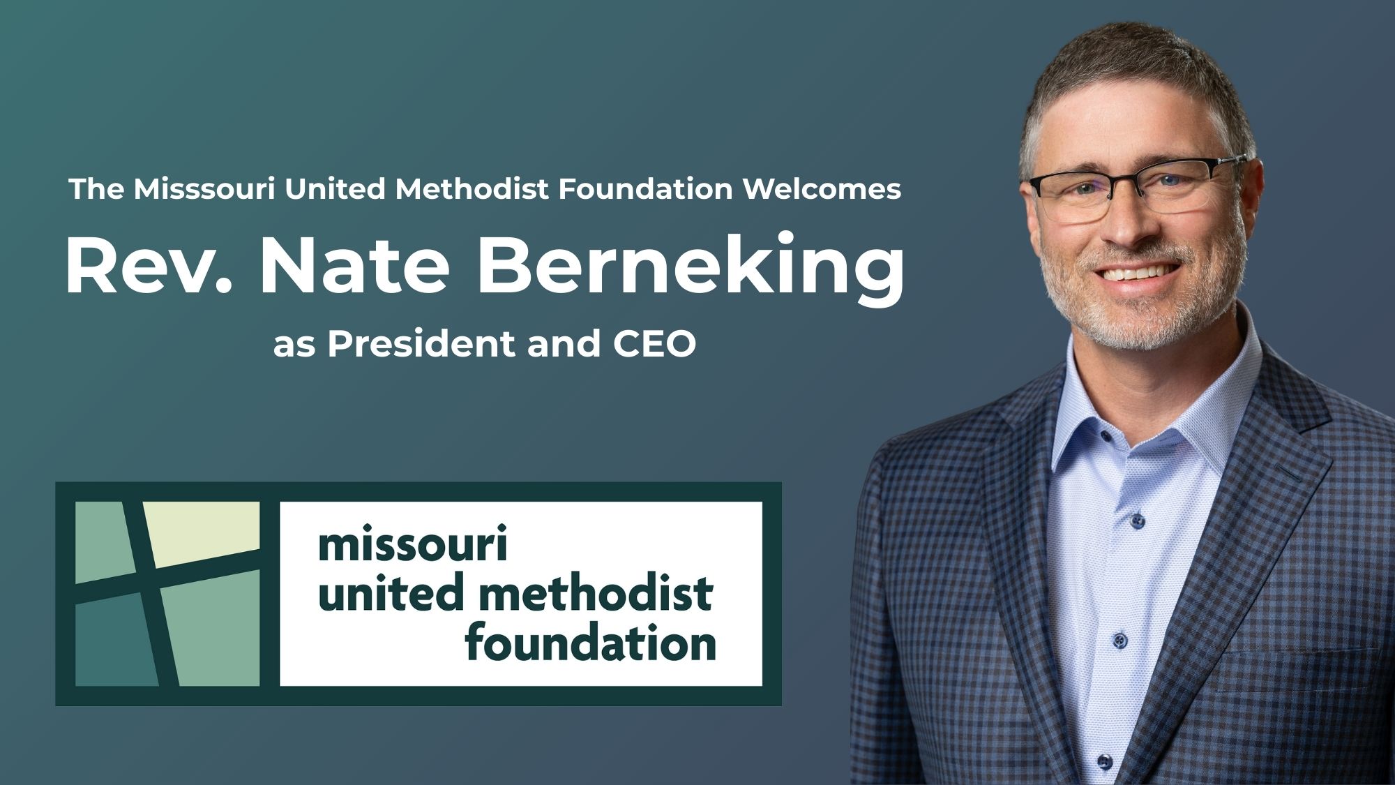 The Missouri United Methodist Foundation welcomes Rev. Nate Berneking as President and CEO